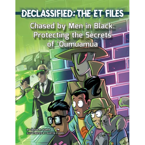 Chased by Men in Black: Protecting the Secrets of 'Oumuamua - Library Binding