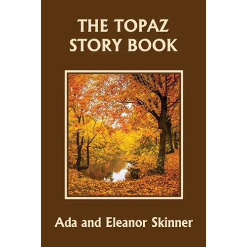 The Topaz Story Book (Yesterday's Classics) - Paperback