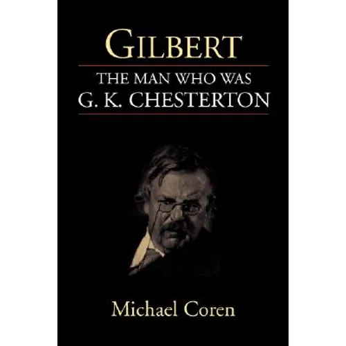 Gilbert: The Man Who Was G. K. Chesterton - Paperback