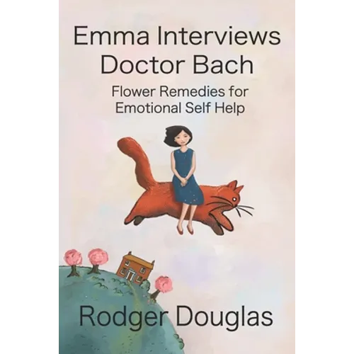 Emma Discovers Bach Flower Essences - Paperback