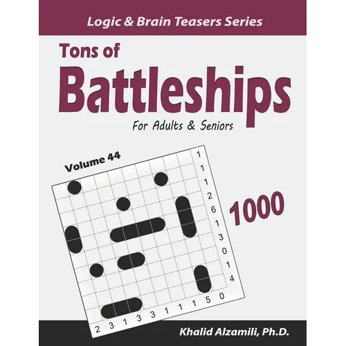 Tons of Battleships for Adults & Seniors: 1000 Easy to Hard Puzzles (10x10) - Paperback