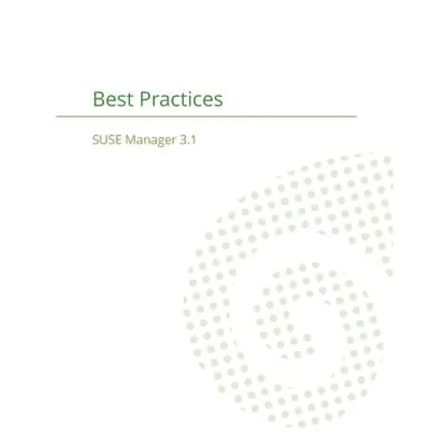 SUSE Manager 3.1: Best Practices Guide - Paperback