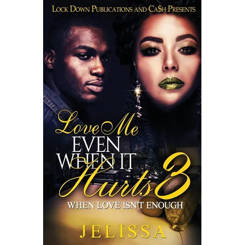 Love Me Even When It Hurts 3: When Love Isn't Enough - Paperback
