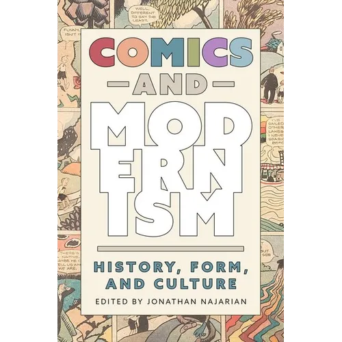 Comics and Modernism: History, Form, and Culture - Hardcover