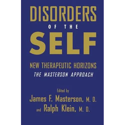 Disorders of the Self: New Therapeutic Horizons: The Masterson Approach - Paperback