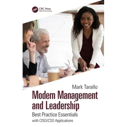 Modern Management and Leadership: Best Practice Essentials with Ciso/Cso Applications - Paperback