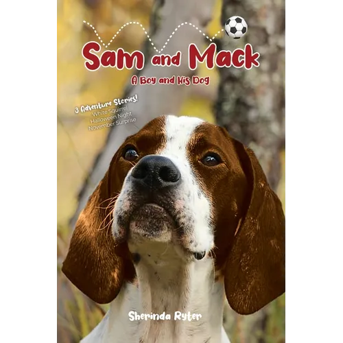 Sam and Mack: A Boy and His Dog - Paperback