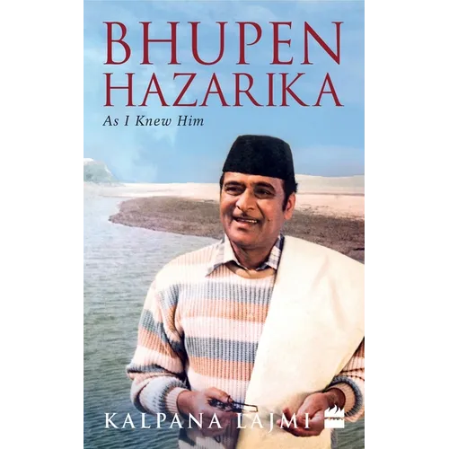 Bhupen Hazarika: As I Knew Him - Paperback