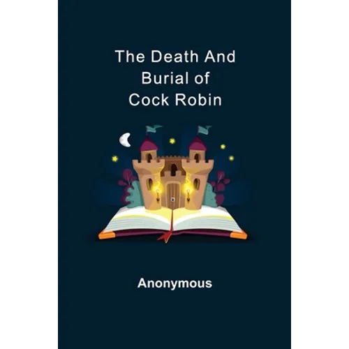The Death and Burial of Cock Robin - Paperback