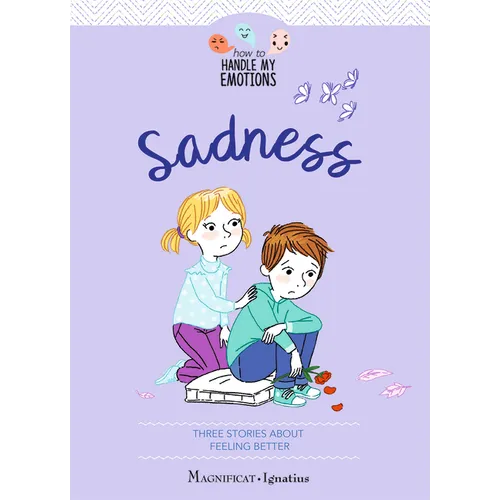 Sadness: Three Stories about Feeling Better Volume 4 - Paperback