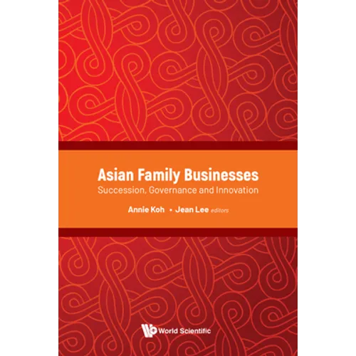 Asian Family Businesses: Succession, Governance and Innovation - Hardcover
