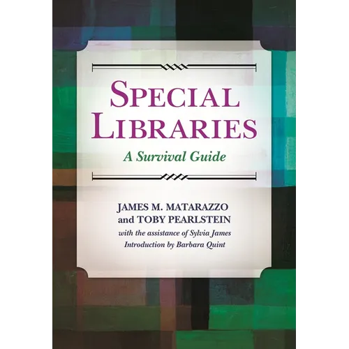 Special Libraries: A Survival Guide - Paperback