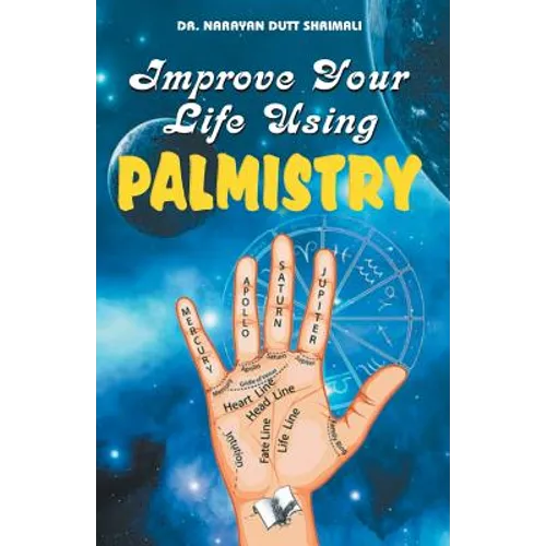 Improve Your Life using Palmistry - Paperback