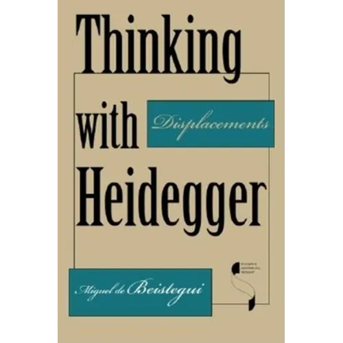 Thinking with Heidegger: Displacements - Paperback