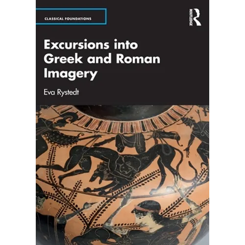 Excursions into Greek and Roman Imagery - Paperback
