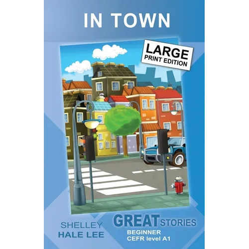 In Town: Great Stories: Beginner - Paperback