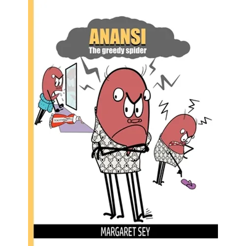 Anansi: The Greedy Spider - Paperback