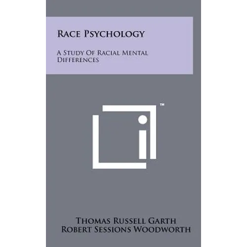 Race Psychology: A Study of Racial Mental Differences - Hardcover