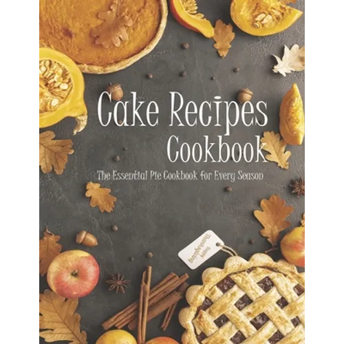 Cake Recipes: The book contains the recipes you need - Paperback