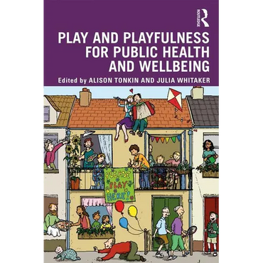 Play and Playfulness for Public Health and Wellbeing - Paperback