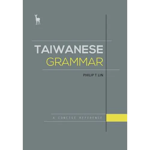 Taiwanese Grammar: A Concise Reference - Paperback