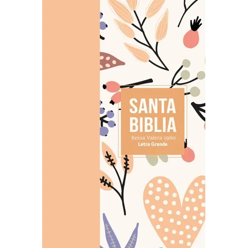 Biblia Rvr 1960 Letra Grande Tamaño Manual Símil Piel Naranja Claro(bible Rvr 1960 Large Print Handsize Leatherlike Light Orange (Spanish Edition) - Leather