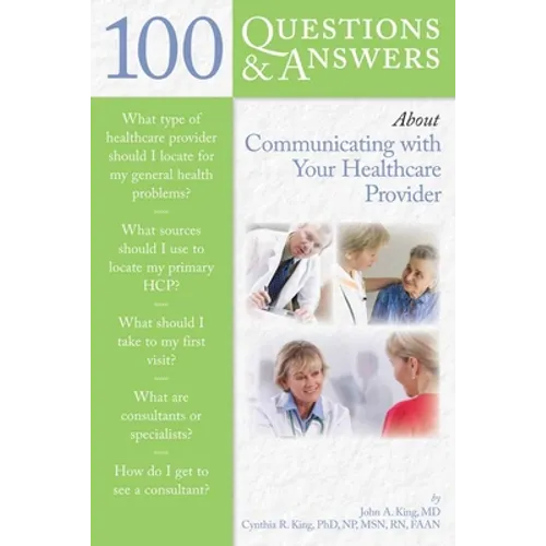 100 Questions & Answers about Communicating with Your Healthcare Provider - Paperback