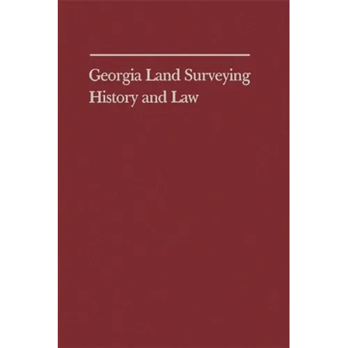 Georgia Land Surveying History and Law - Hardcover