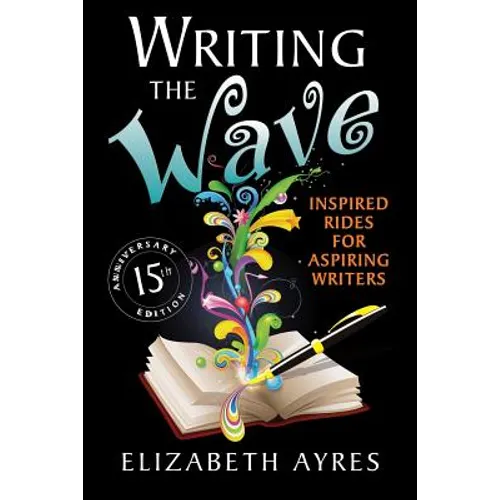 Writing the Wave: Inspired Rides for Aspiring Writers - Paperback