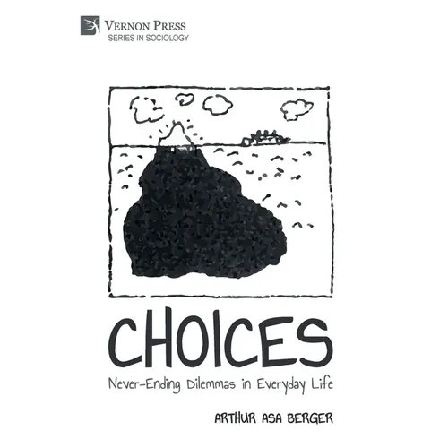 Choices: Never-Ending Dilemmas in Everyday Life - Hardcover