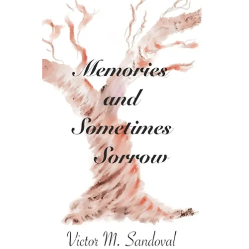 Memories and Sometimes Sorrow - Paperback