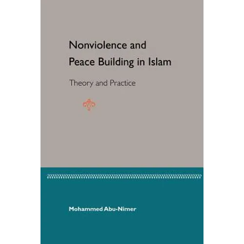 Nonviolence and Peace Building in Islam: Theory and Practice - Paperback