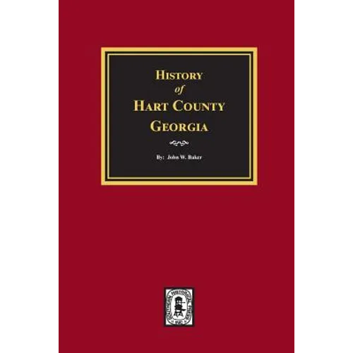 History of Hart County, Georgia. - Paperback