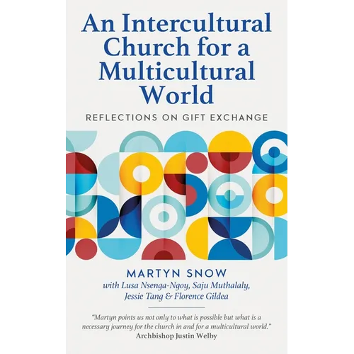 An Intercultural Church for a Multicultural World: Reflections on Gift Exchange - Paperback