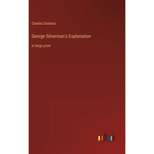 George Silverman's Explanation: in large print - Hardcover