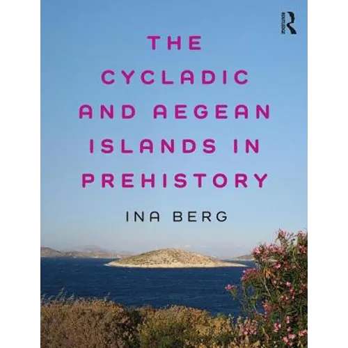 The Cycladic and Aegean Islands in Prehistory - Paperback
