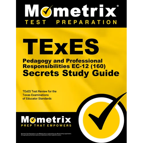TExES Pedagogy and Professional Responsibilities Ec-12 (160) Secrets Study Guide: TExES Test Review for the Texas Examinations of Educator Standards - Paperback