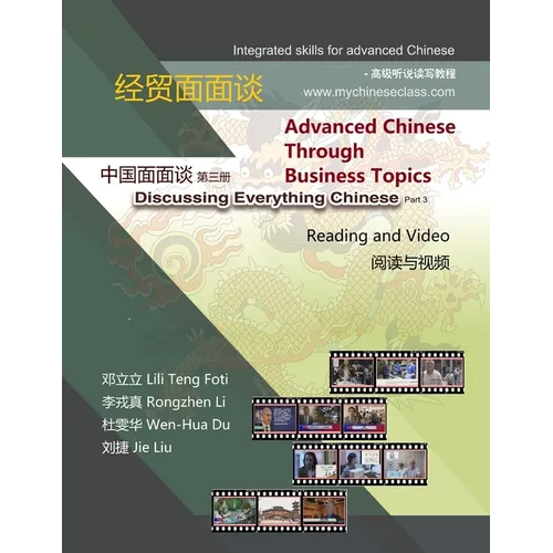 Advanced Chinese through Business Topics: Reading and Video: Discussing Everything Chinese, Part 3 - Paperback