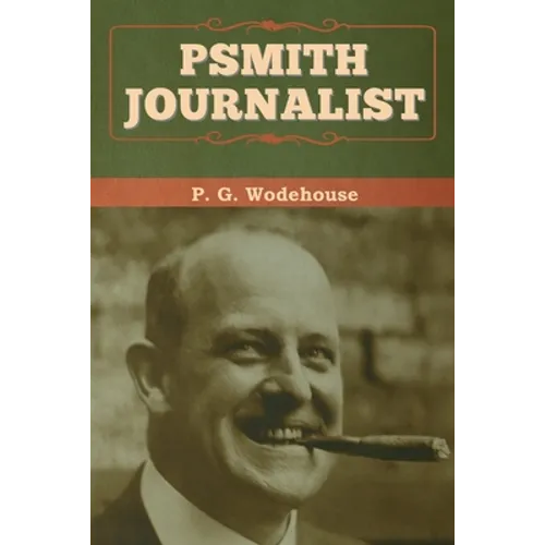 Psmith, Journalist - Paperback