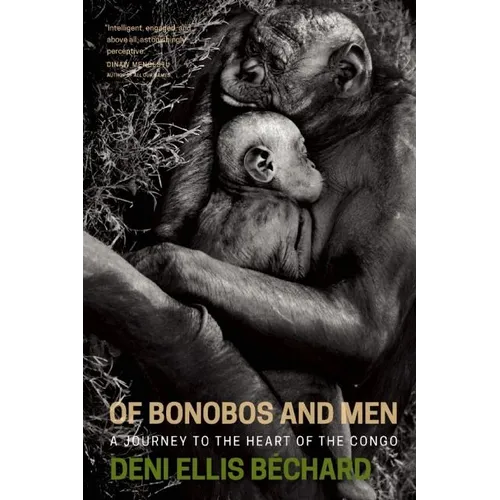 Of Bonobos and Men: A Journey to the Heart of the Congo - Paperback