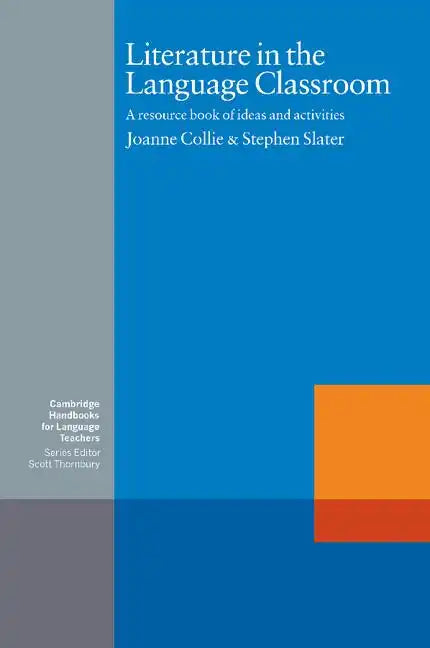 Literature in the Language Classroom: A Resource Book of Ideas and Activities - Paperback