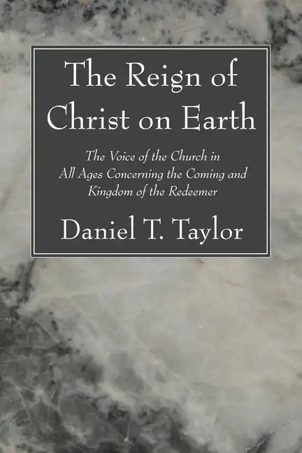The Reign of Christ on Earth - Paperback