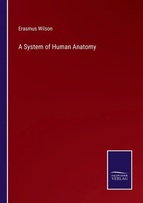 A System of Human Anatomy - Paperback