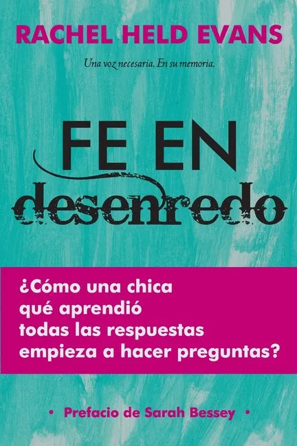 Fe en Desenredo: Cómo una Chica que aprendió todas las respuestas empieza a hacer preguntas - Paperback