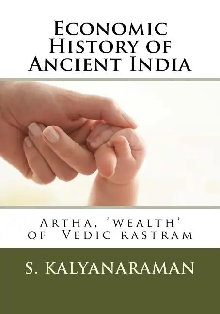 Economic History of Ancient India: Artha, 'wealth' of Vedic rastram - Paperback