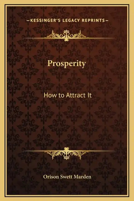 Prosperity: How to Attract It - Hardcover