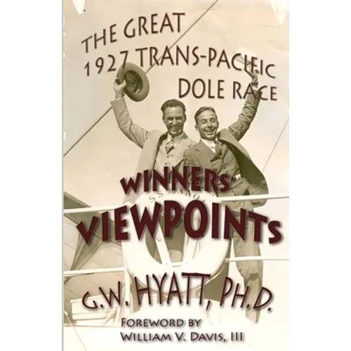 Winners' Viewpoints: The Great 1927 Trans-Pacific Dole Race - Paperback
