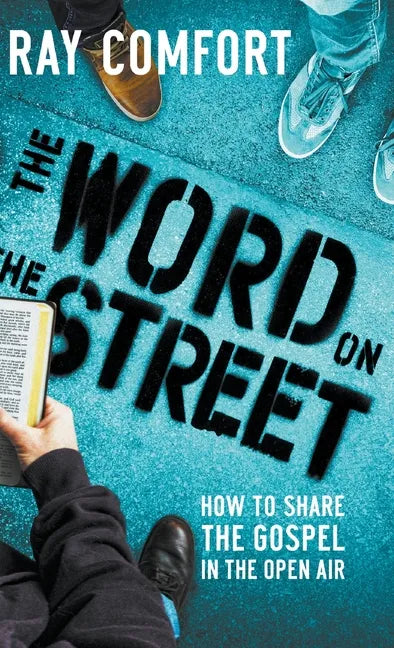 The Word on the Street: How to Share The Gospel In The Open Air - Hardcover