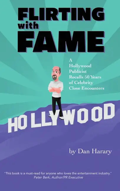 Flirting with Fame - A Hollywood Publicist Recalls 50 Years of Celebrity Close Encounters (color version) (hardback) - Hardcover
