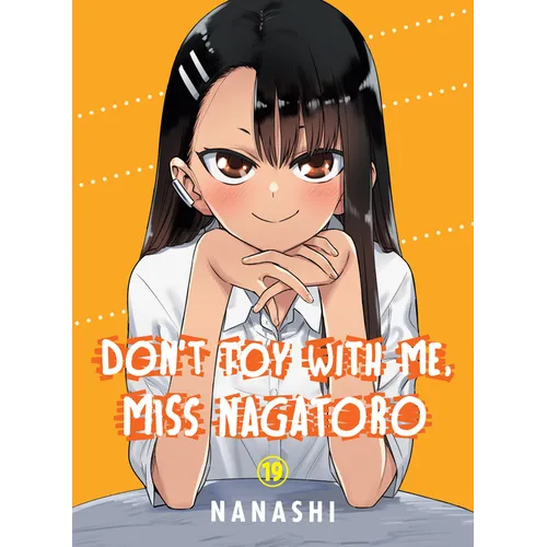 Don't Toy with Me, Miss Nagatoro 19 - Paperback